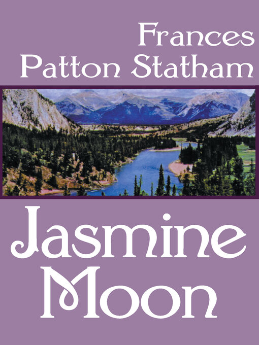 Title details for Jasmine Moon by Frances Patton Statham - Available